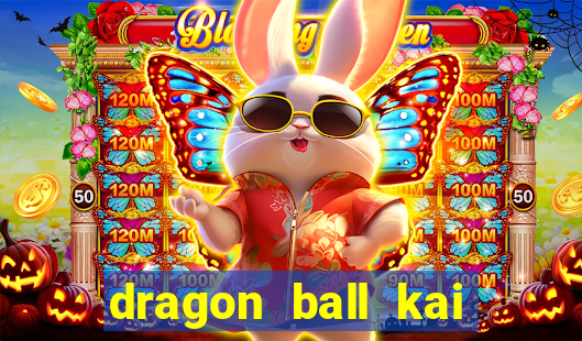 dragon ball kai legendado download